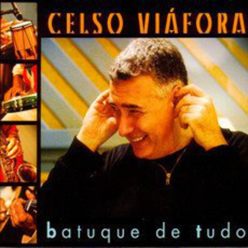 Celso Viafora - Batuque de Tudo