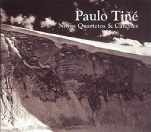 Paulo Tine - Novos Quartetos & Cancoes