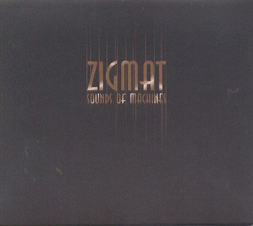 Zigmat - Sounds of Machines