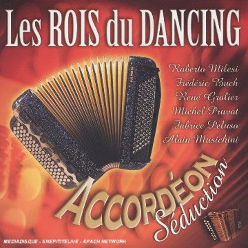 Accordeon Seduction: Rois Du Dancing/ Various - Accordeon Seduction: Rois Du Dancing / Various