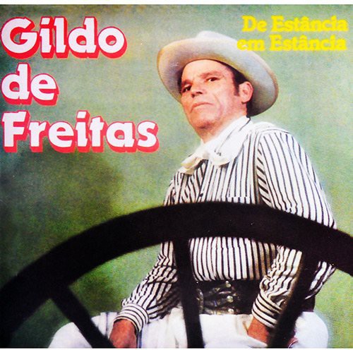 Gildo Freitas - De Estancia Em Estancia