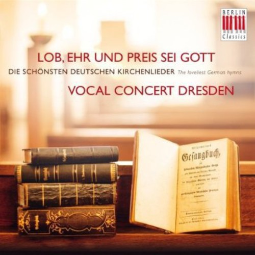 Knebel/ Vocal Consort Dresden/ Kopp - All Praise & Glory to God