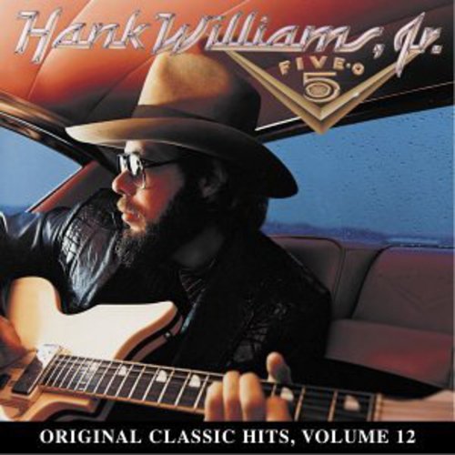 Hank Jr - Five-O (Original Classic Hits 12)