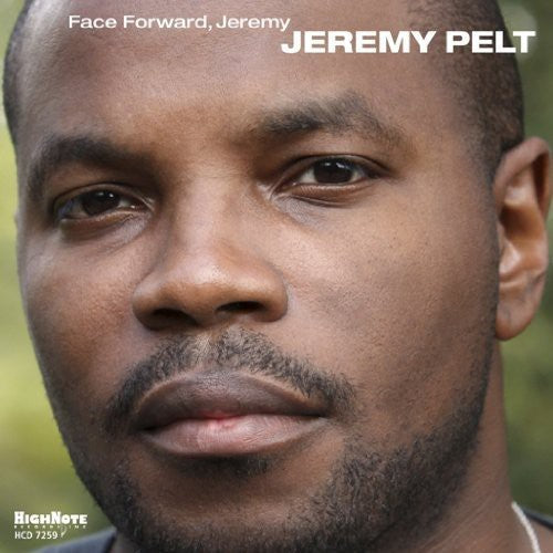 Jeremy Pelt - Face Forward, Jeremy