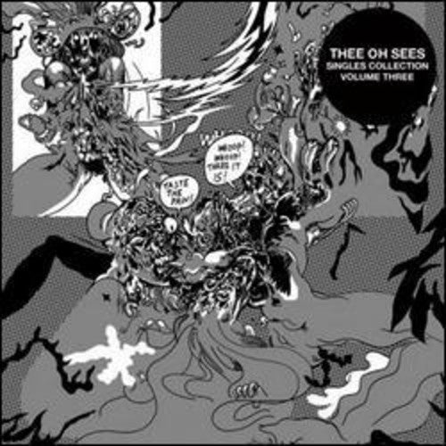 Thee Oh Sees - Singles Collection, Vol. Three