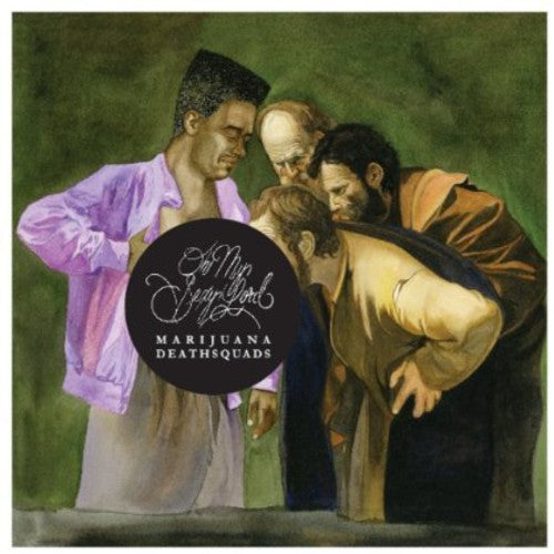 Marijuana Deathsquads - Oh My Sexy Lord