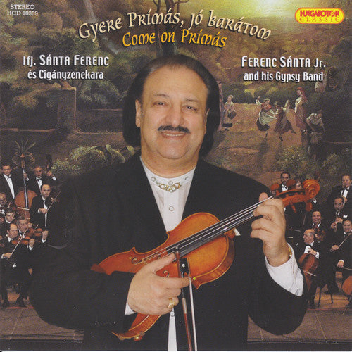 Ferenc Jr - Come on Primas: Hungarian Songs & Csardases