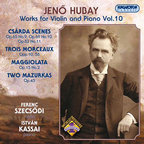 Hubay/ Vieuxtemps/ Kassai/ Szecsodi - Works for Violin & Piano 10