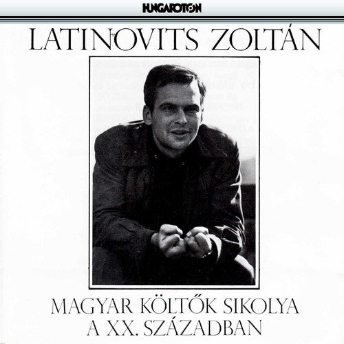 Zoltan Latinovits - Magyar Koltok Sikolya a XX Szazadban