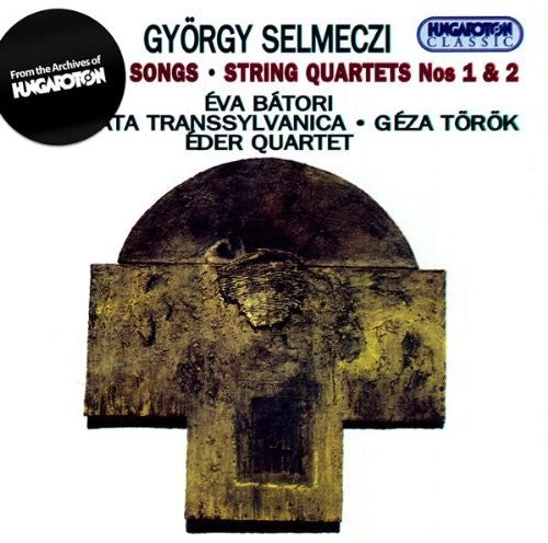 Gyorgy Selmeczi - Religious Songs String Quartets Nos. 1 & 2