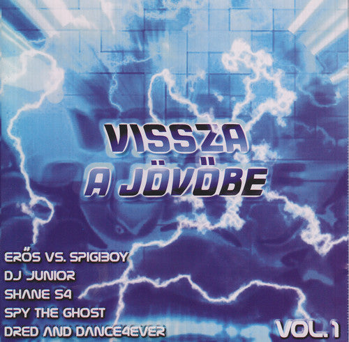 DJ Grega/ Eros vs. Spigiboy/ Shane S4 - Vissza a Jovobe