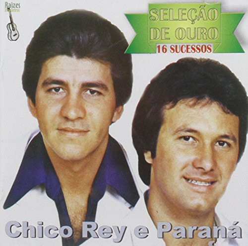 Chico Rey & Parana - Selecao de Ouro – FYE