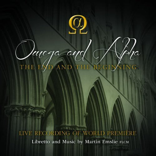 Martin Emslie - Omega & Alpha: The End & the Beginning