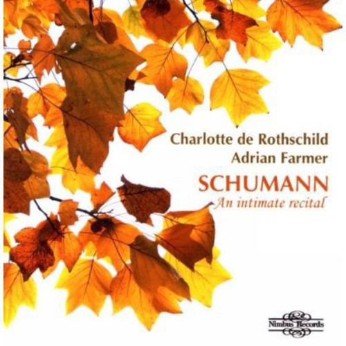 Schumann/ De Rothschild/ Farmer - Intimate Recital
