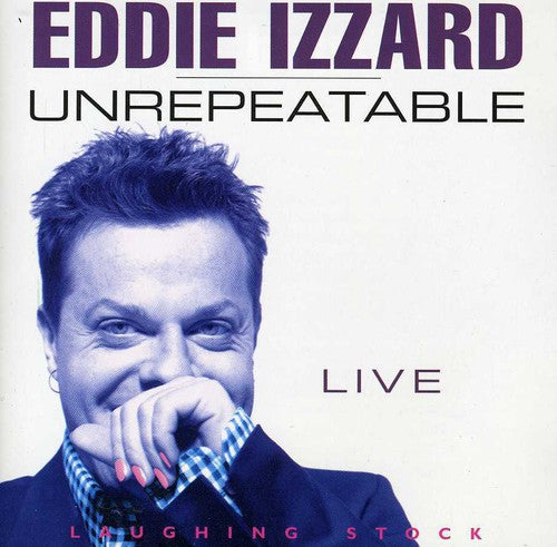 Eddie Izzard - Unrepeatable
