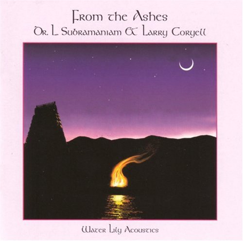 L Subramaniam / Larry Coryell - From the Ashes