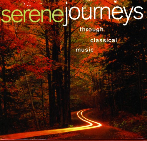 Various - Serene Journeys: Through Classical Music / Various