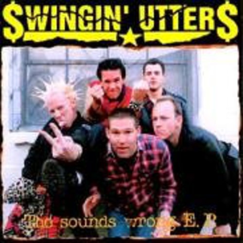 Swingin' Utters - Swingin' Utters : Sounds Wrong EP