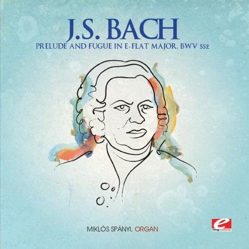J.S. Bach - Prelude & Fugue in E-Flat Major