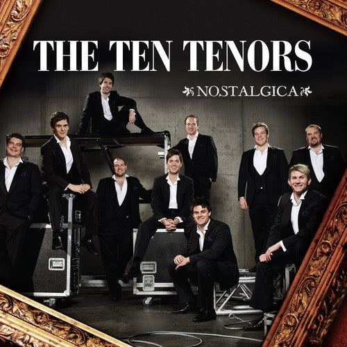 Ten Tenors - Nostalgica