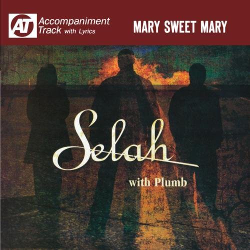 Selah - Mary Sweet Mary (Accompaniment Track)