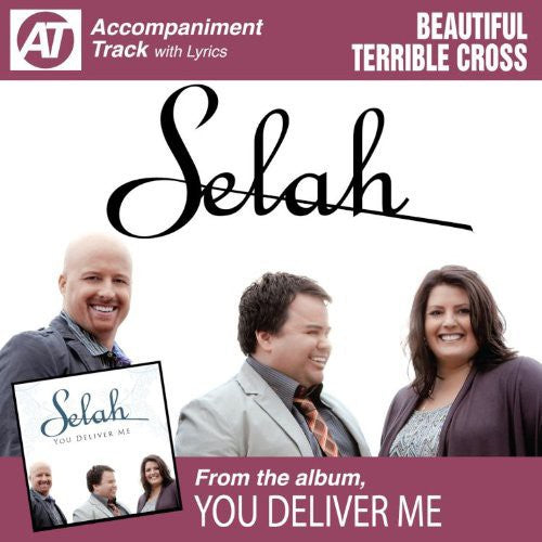 Selah - Beautiful Terrible Cross