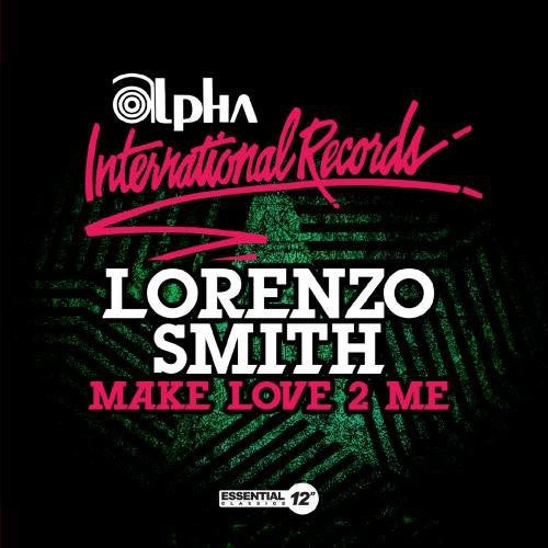 Lorenzo Smith - Make Love 2 Me