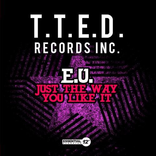 E.u. - Just Way You Like It