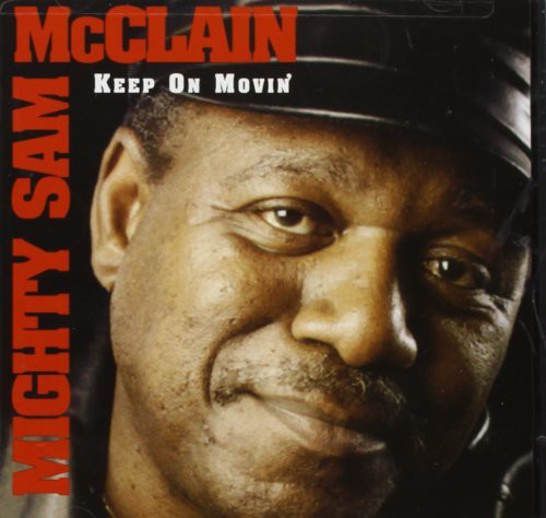 Mighty McClain Sam - Keep on Movin