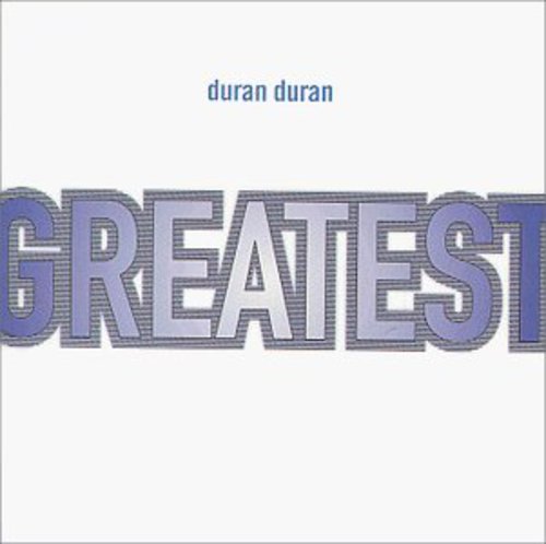 Duran Duran - Greatest