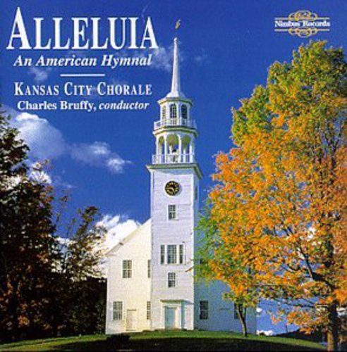 Kansas City Chorale - Alleluia: An Anerican Hymnal
