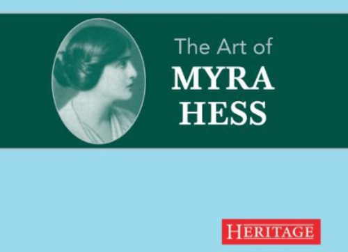 Myra Hess - Art of Myra Hess