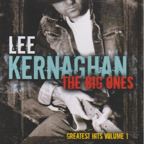 Lee Kernaghan - Big Ones: Greatest Hits 1