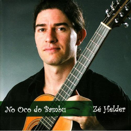 Ze Helder - No Oco Do Bambu