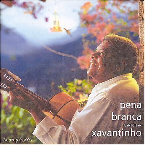 Pena Branca - Pena Branca Canta Xavantinho