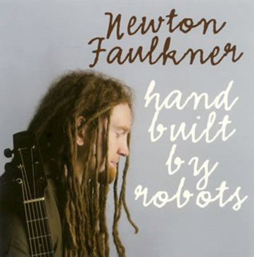 Newton Faulkner - Hand Built By Robots