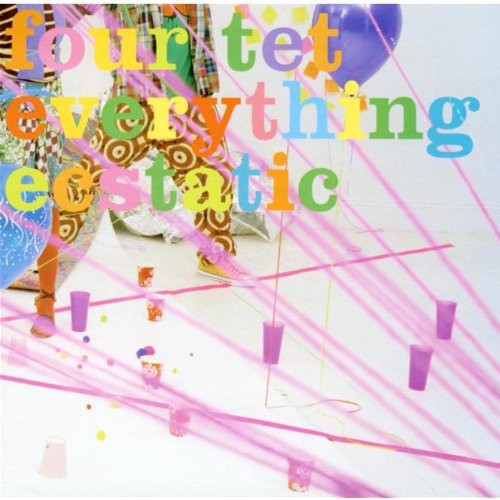 Four Tet - Everything Ecstatic