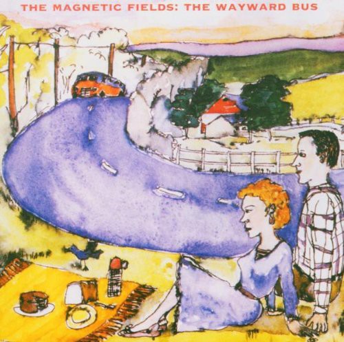 The Magnetic Fields - Wayward Bus & Distant Plastic Trees