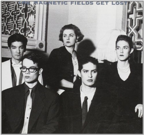 The Magnetic Fields - Get Lost