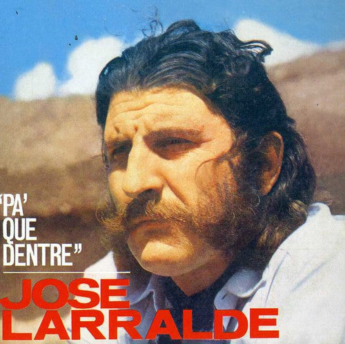 Jose Larralde - Que Dentre