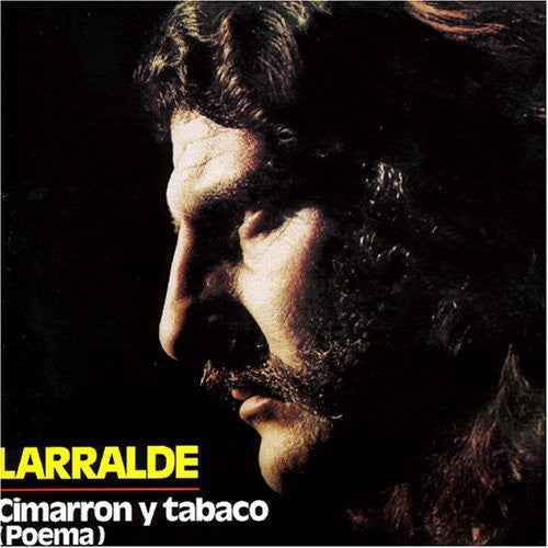 Jose Larralde - Cimarron y Tabaco