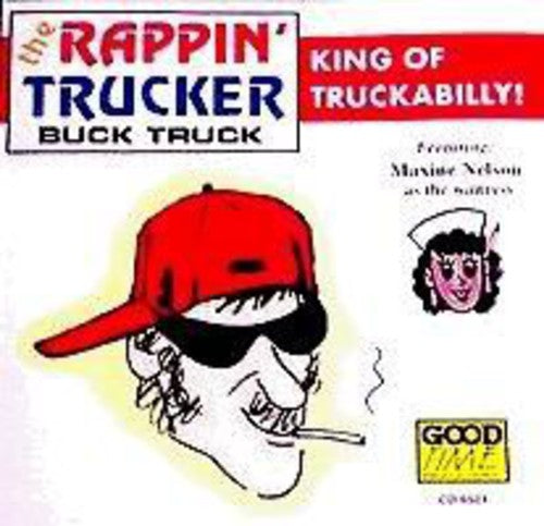 Rappin Trucker - Buck Truck