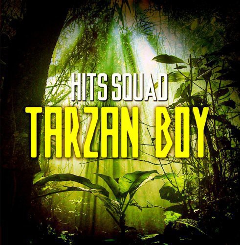 Hits Squad - Tarzan Boy