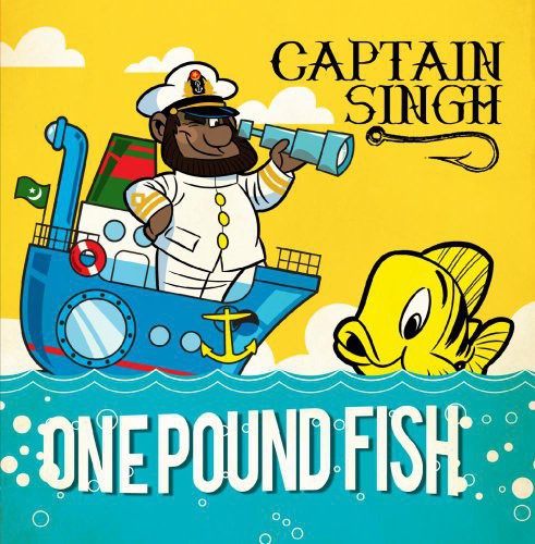 Captain Singh - One Pound Fish