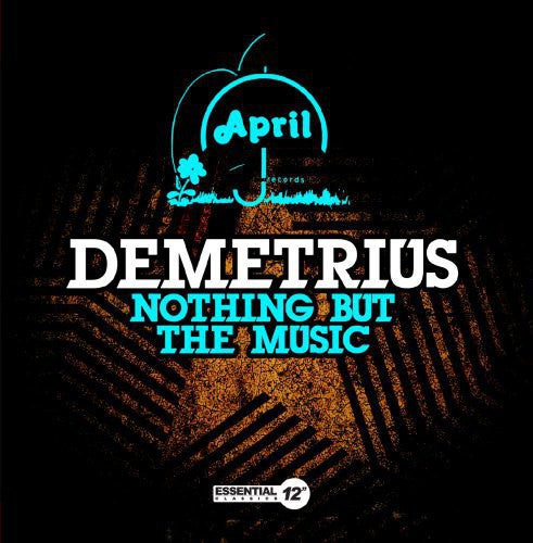 Demetrius - Nothing But the Music