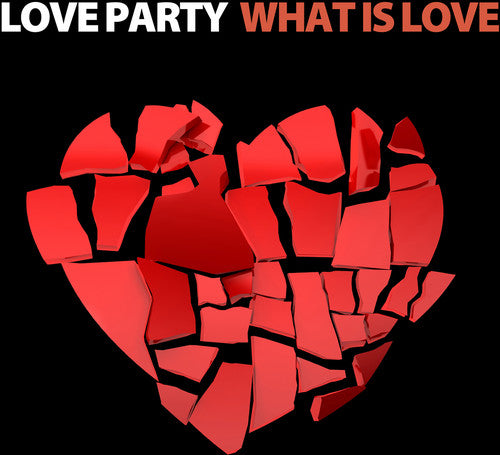 Love Party - What Is Love