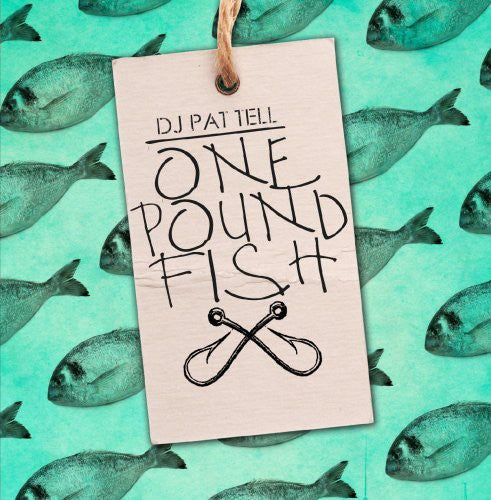 DJ Pat Tell - One Pound Fish