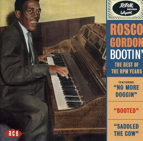 Roscoe Gordon - Bootin: Best of the RPM Years