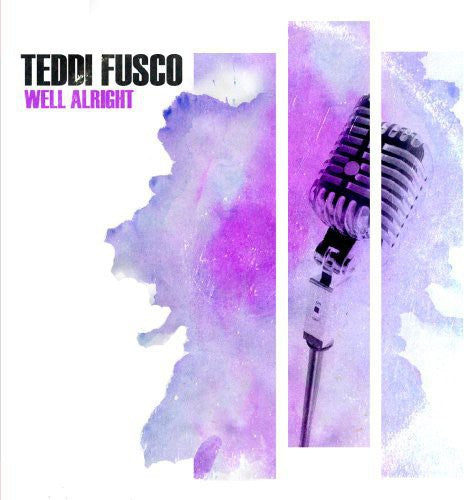 Teddi Fusco - Well Alright