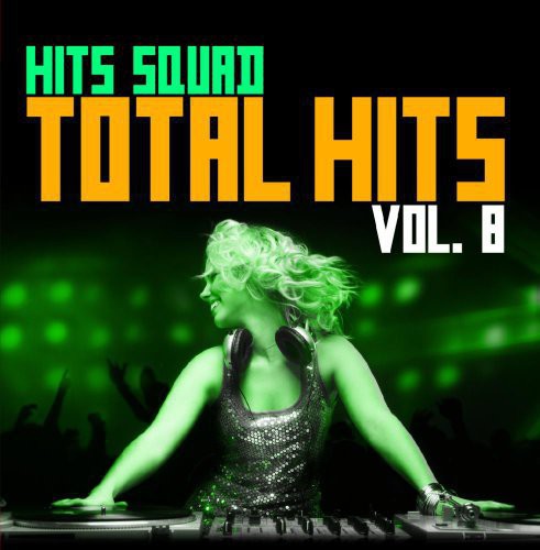 Hits Squad - Total Hits 8